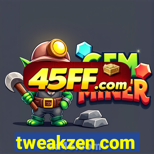 tweakzen com